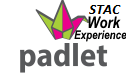 STAC Work Experience Padlet